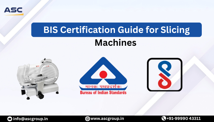 BIS Certification for Electric Slicing Machines